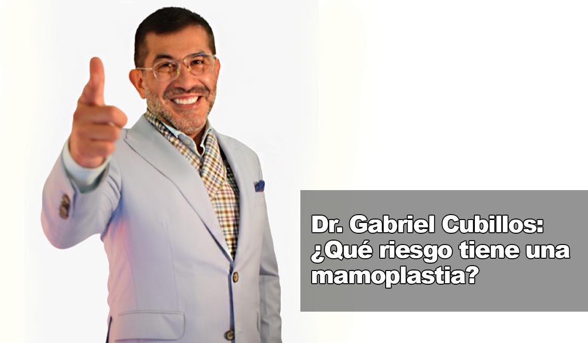 Dr. Gabriel Cubillos: ¿Cuándo se ven los resultados de la mamoplastia?