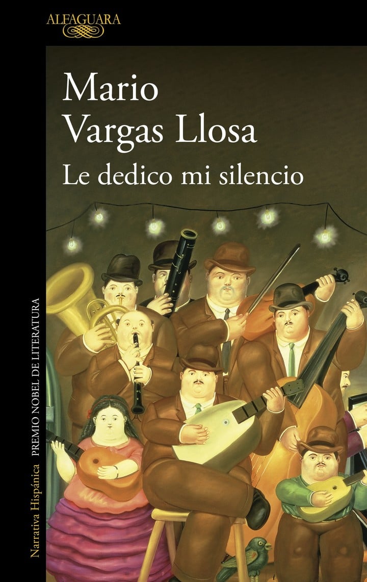 "Le dedico mi silencio", de Mario Vargas Llosa (Alfaguara, .999 (papel, desde el 1° de noviembre); .403 audiolibro; .861 ebook).